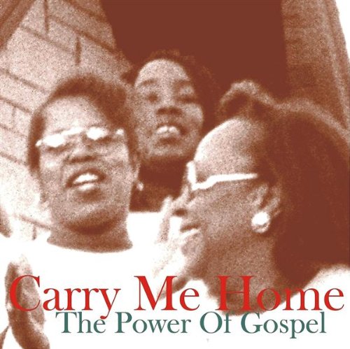 Carry Me Home / the Power Of Gospel Other music genres