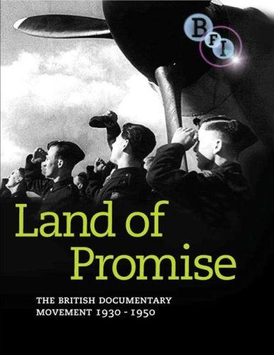 Land of Promise - The British Documentary Movement - 1930-1950 Films