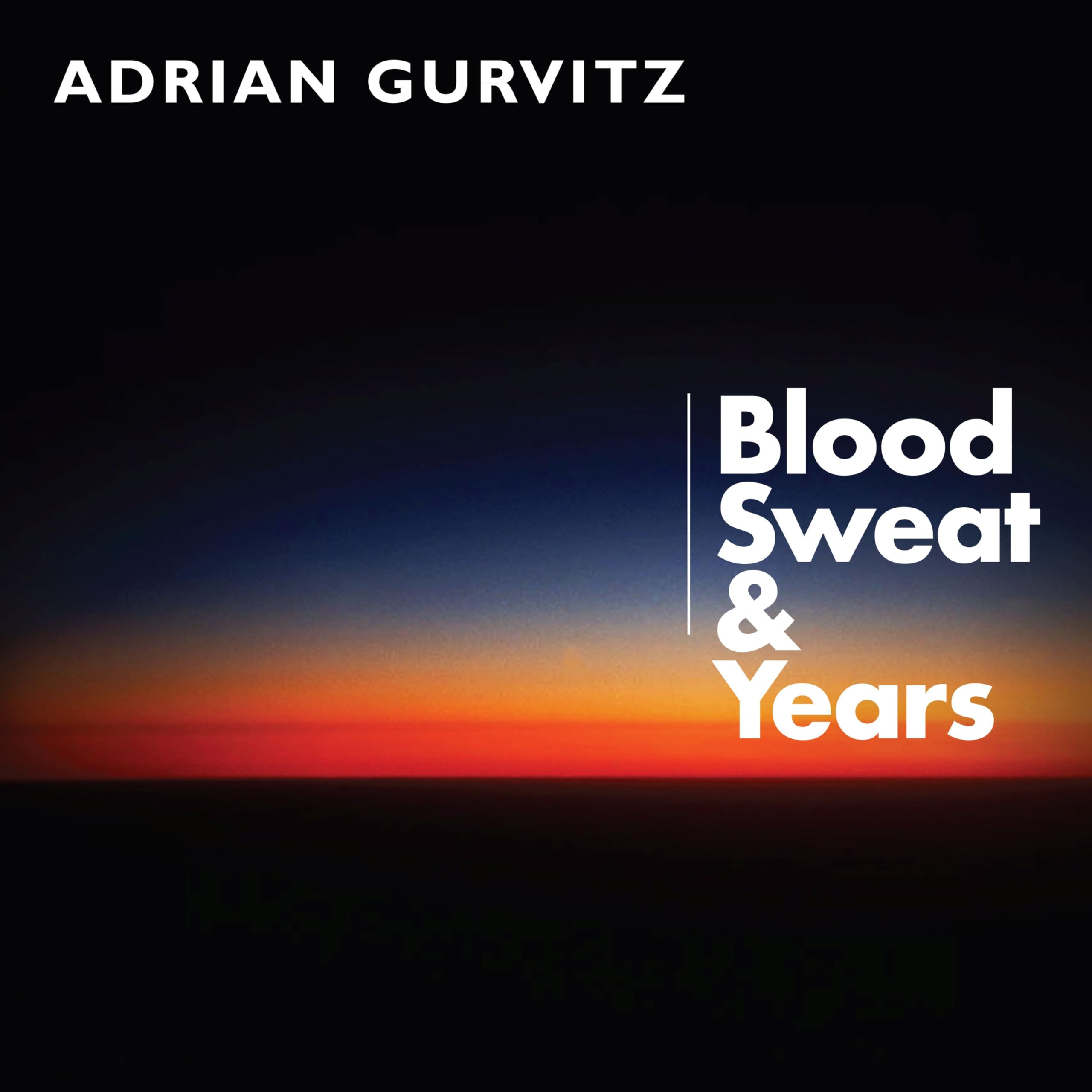 Blood, Sweat & Years Music