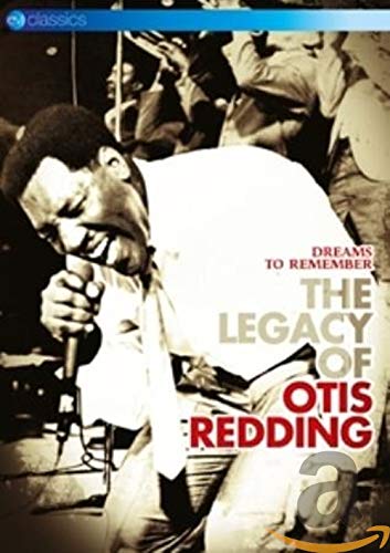 Dreams To Remember: The Legacy Of Otis Redding dvd