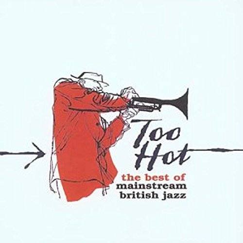 Too Hot! Best of Mainstream British Jazz Pop