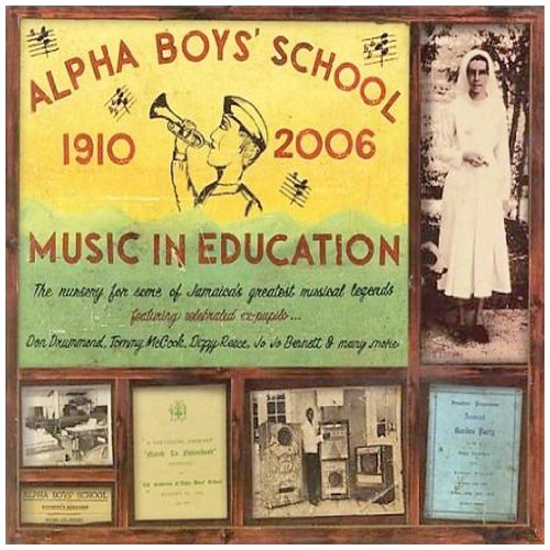 Alpha Boys' Band 1910 - 2006: Music In Education cd