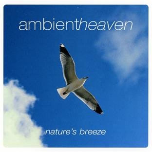 Ambient Heaven : Nature'S Breeze Music