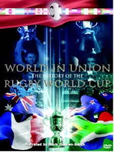 World in Union - History of the Rugby World Cup Films