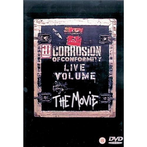 Corrosion Of Conformity - Live Volume/The Movie Films