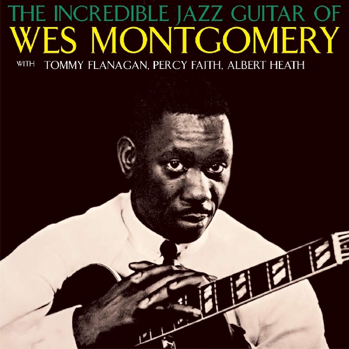 The Incredible Jazz Guitar of Wes Montgomery World Music