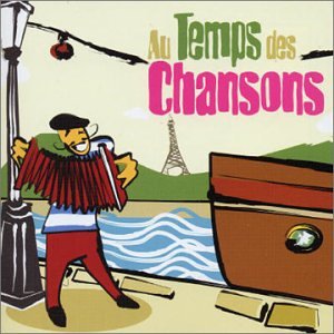 Chansons,Au Temps Des Chansons Pop