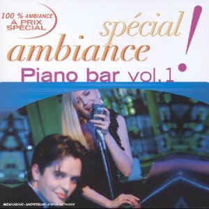 Spécial Ambiance - Piano Bar Volume 1 Other music genres