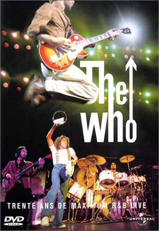 The Who : Thirty Years Of Maximum R&B Live Films