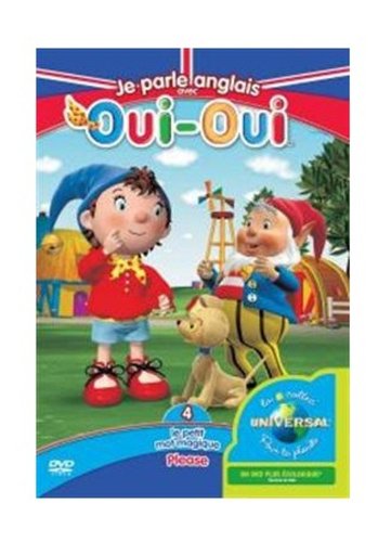 Oui-Oui - Je parle anglais avec Oui-Oui - 4 - Le petit mot magique / Please Films