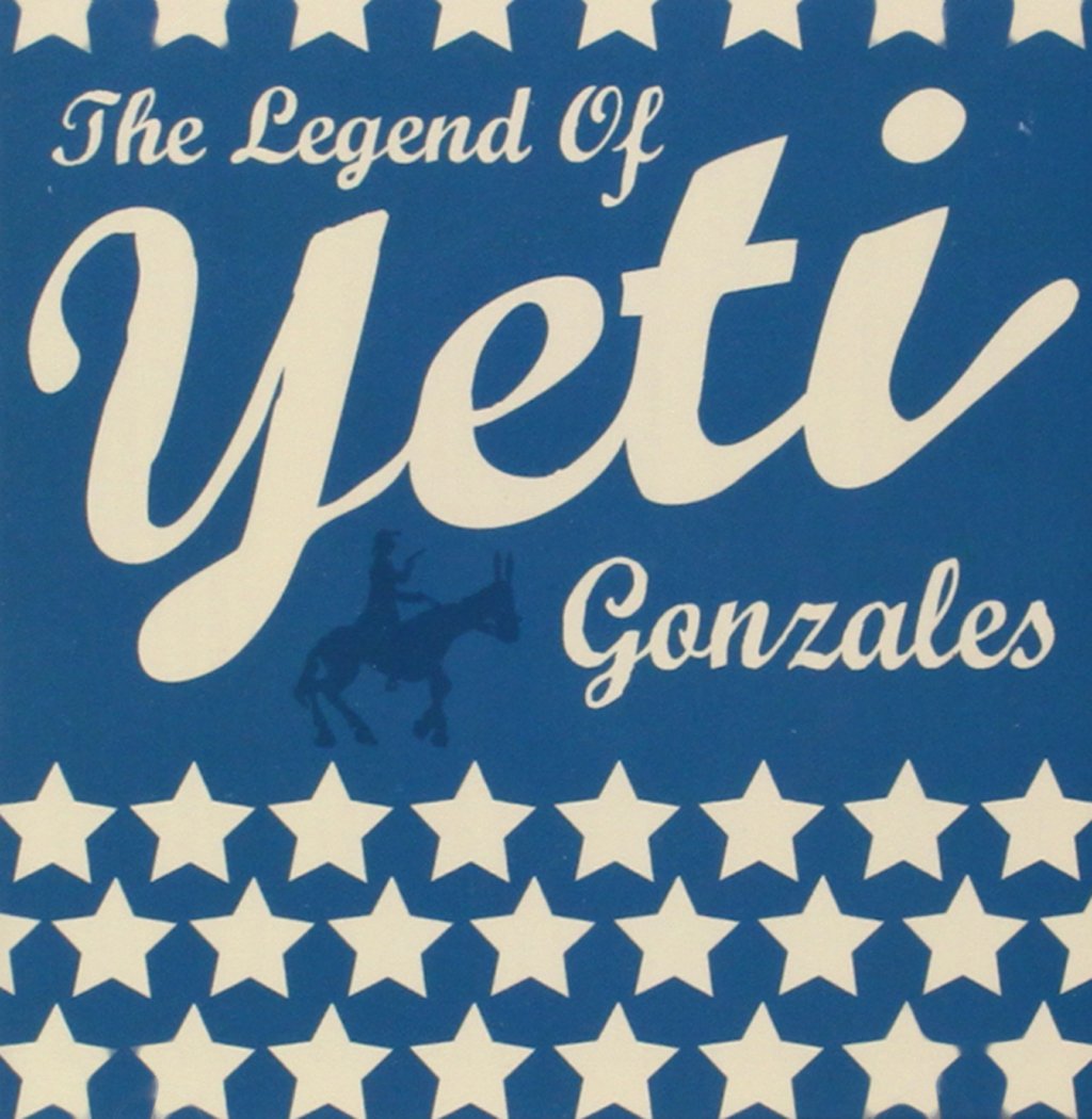 The Legend of Yeti Gonzales cd