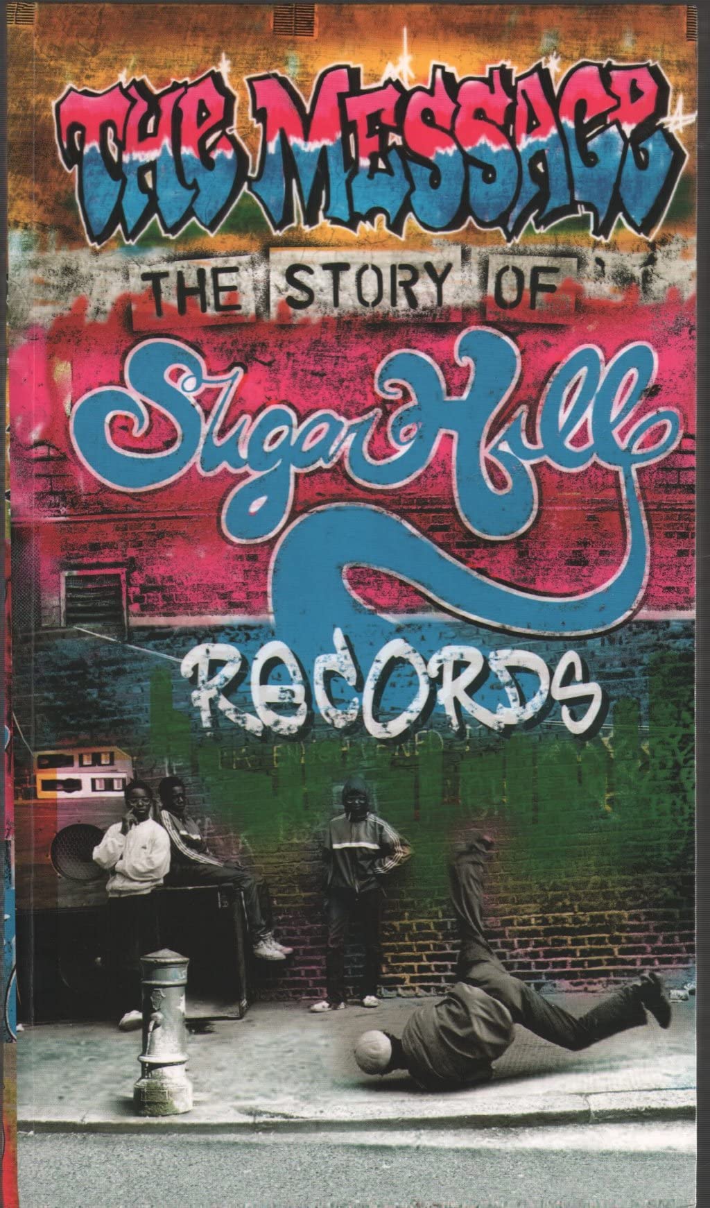 The Message-Story of Sugarhill Rap & Hip-Hop