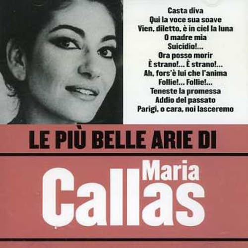 Le Piu' Belle Arie Di Maria Callas Classical