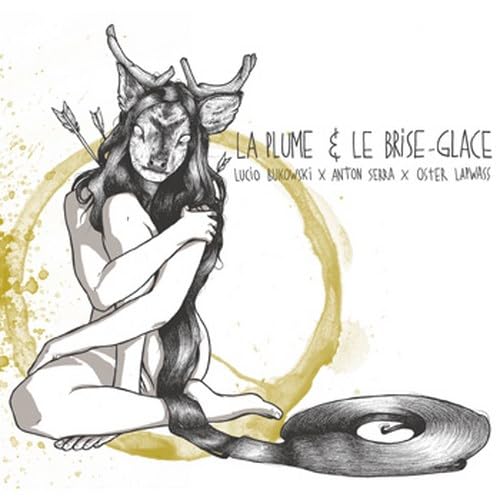 La Plume Et Le Brise Glace Music