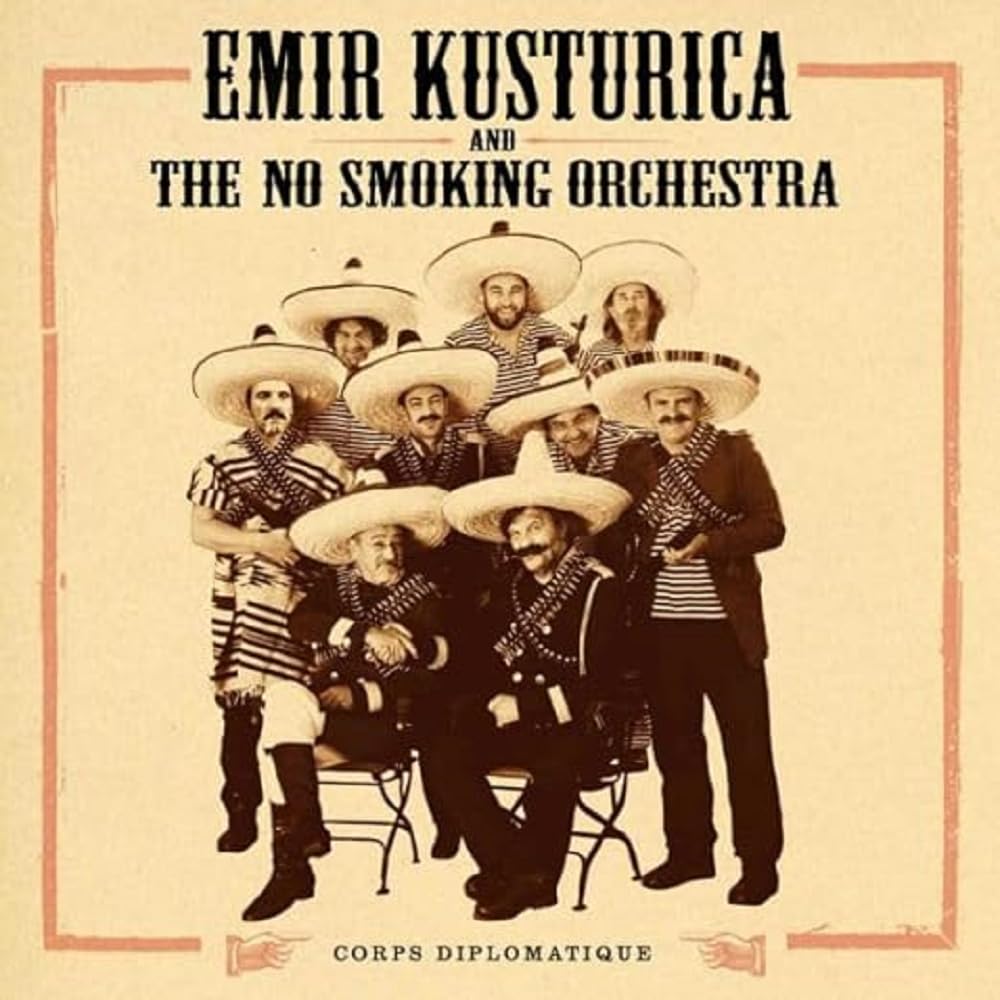 Emir Kusturica And The No Smoking O - Corps Diplomatique Music for Children