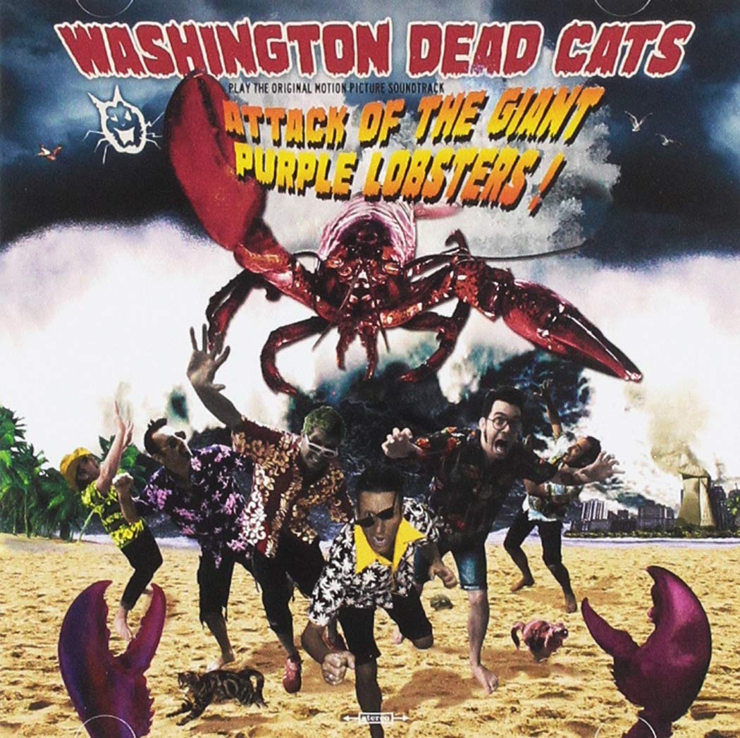 Washington Dead Cats - Attack Of The Giant Purple Lobsters Music for Children