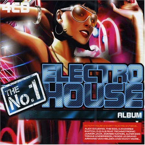 The No.1 Electro House Album Dance & Electronic