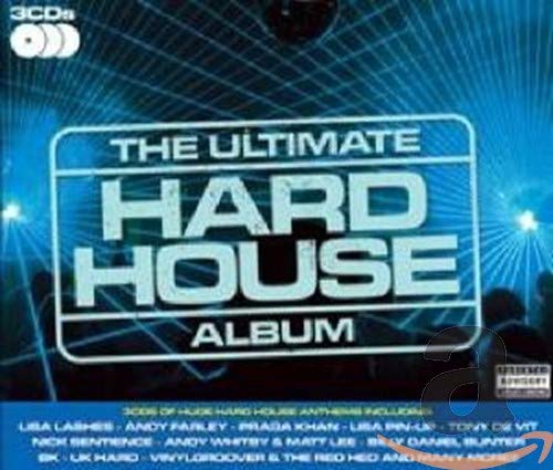 The Ultimate Hard House Album Dance & Electronic