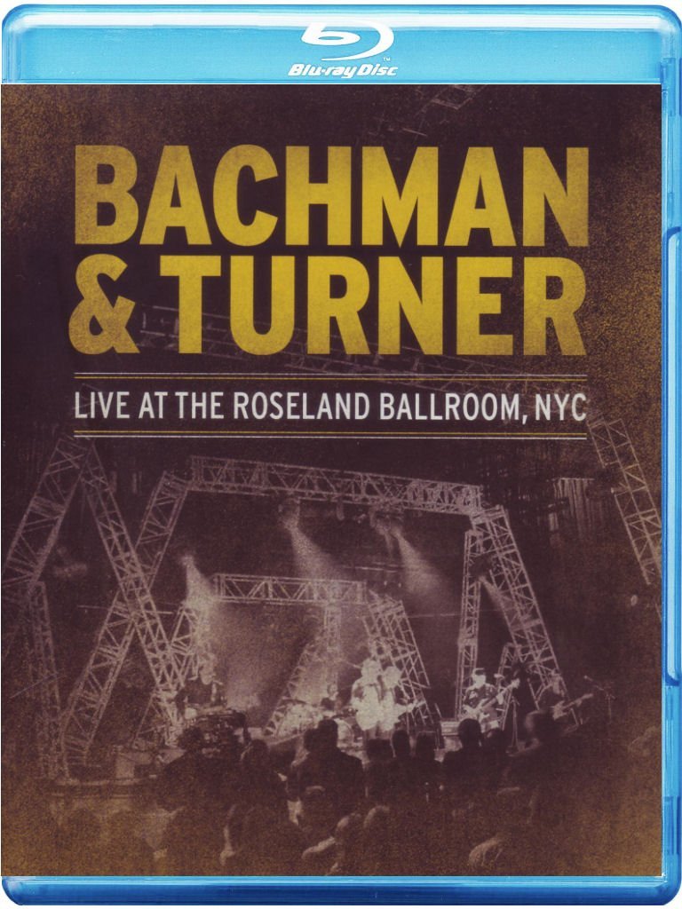 Bachman & Turner - Live at the Roseland Ballroom, NYC Films