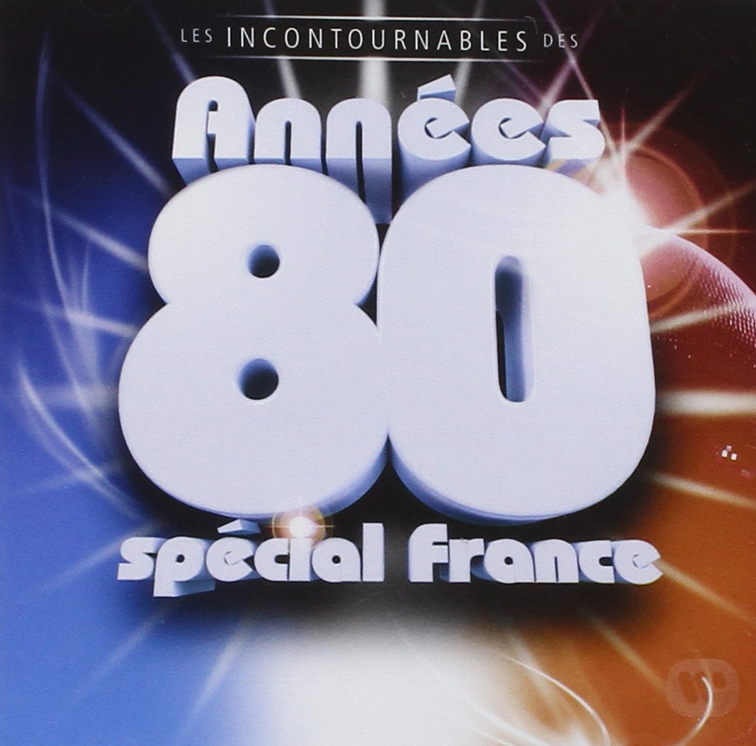 Les Incontournables des Années 80 (Spécial France) World Music