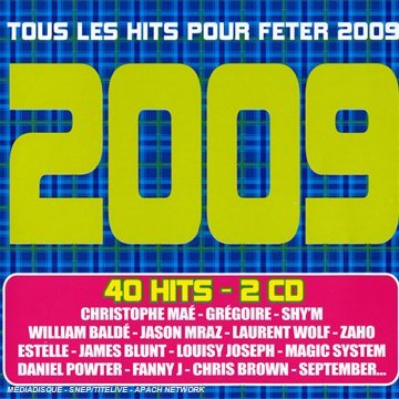 2009 : Tous Les Hits Pour Fêter 2009 Pop