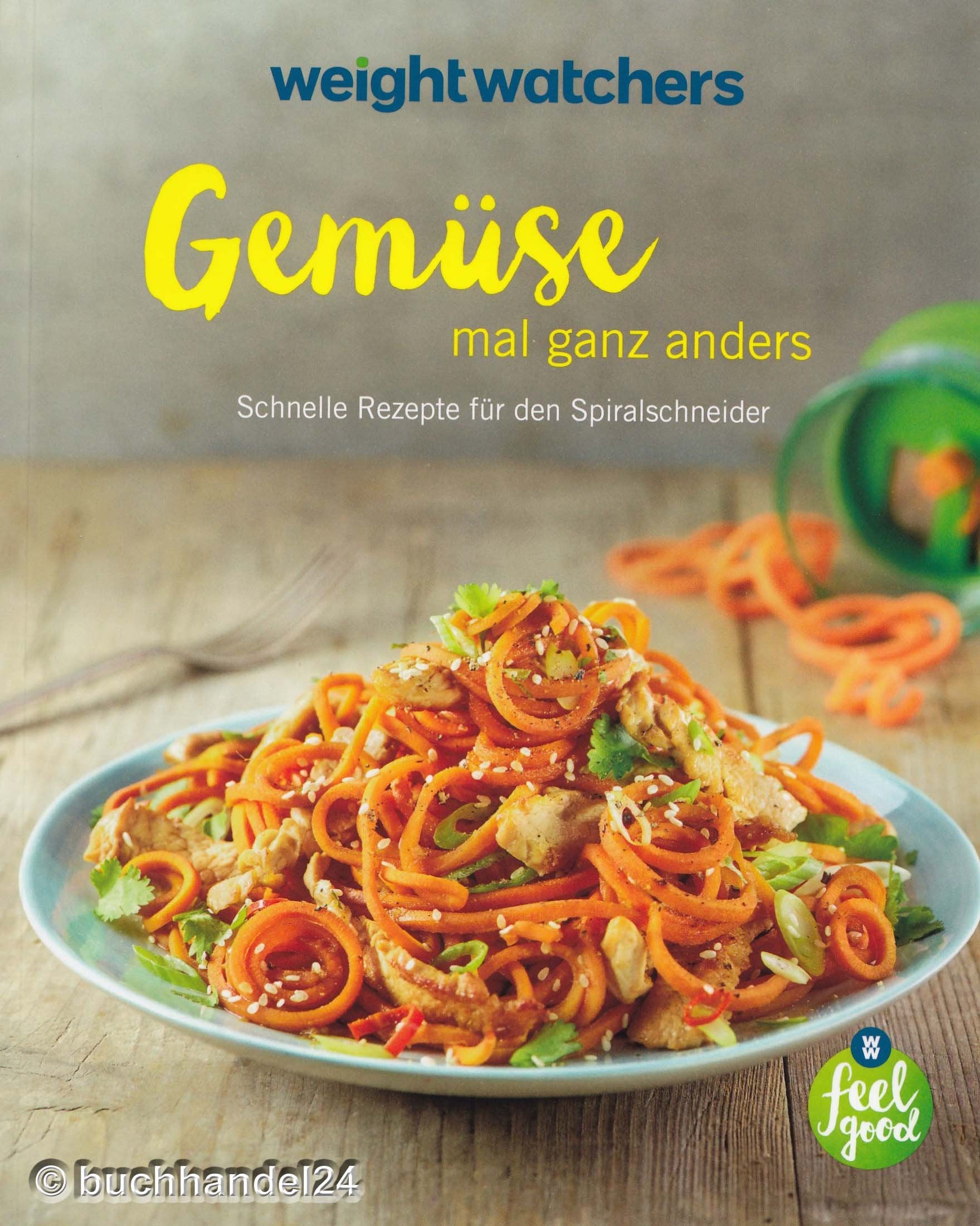 Gemüse mal ganz anders von Weight Watchers *NEUES PROGRAMM 2016* - Weight Watchers book