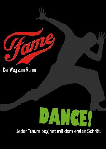 Fame - Der Weg zum Ruhm/Dance! - Jeder Traum beginnt mit dem ersten Schritt Films
