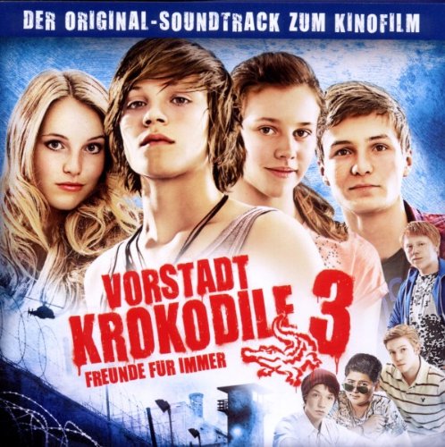 Vorstadtkrokodile 3-Freunde Für Immer Soundtracks & Musicals