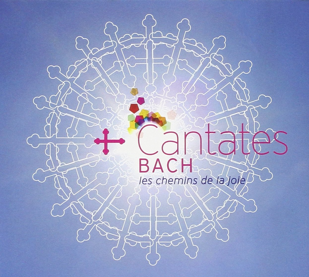 Cantates: Les Chemins de Joie Classical