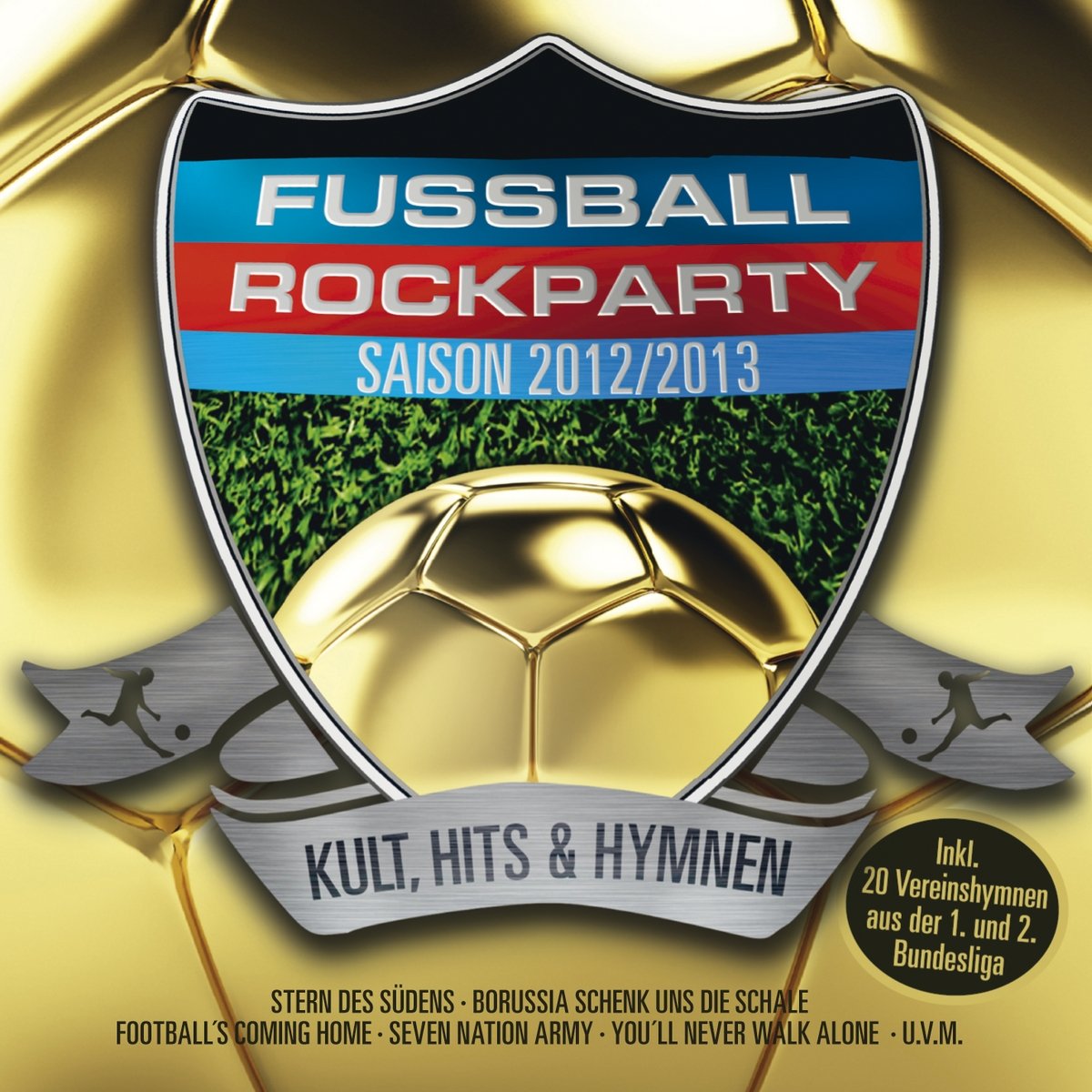 Fußball Rockparty-Saison 2012/13-Kult,Hits &Hymnen Pop