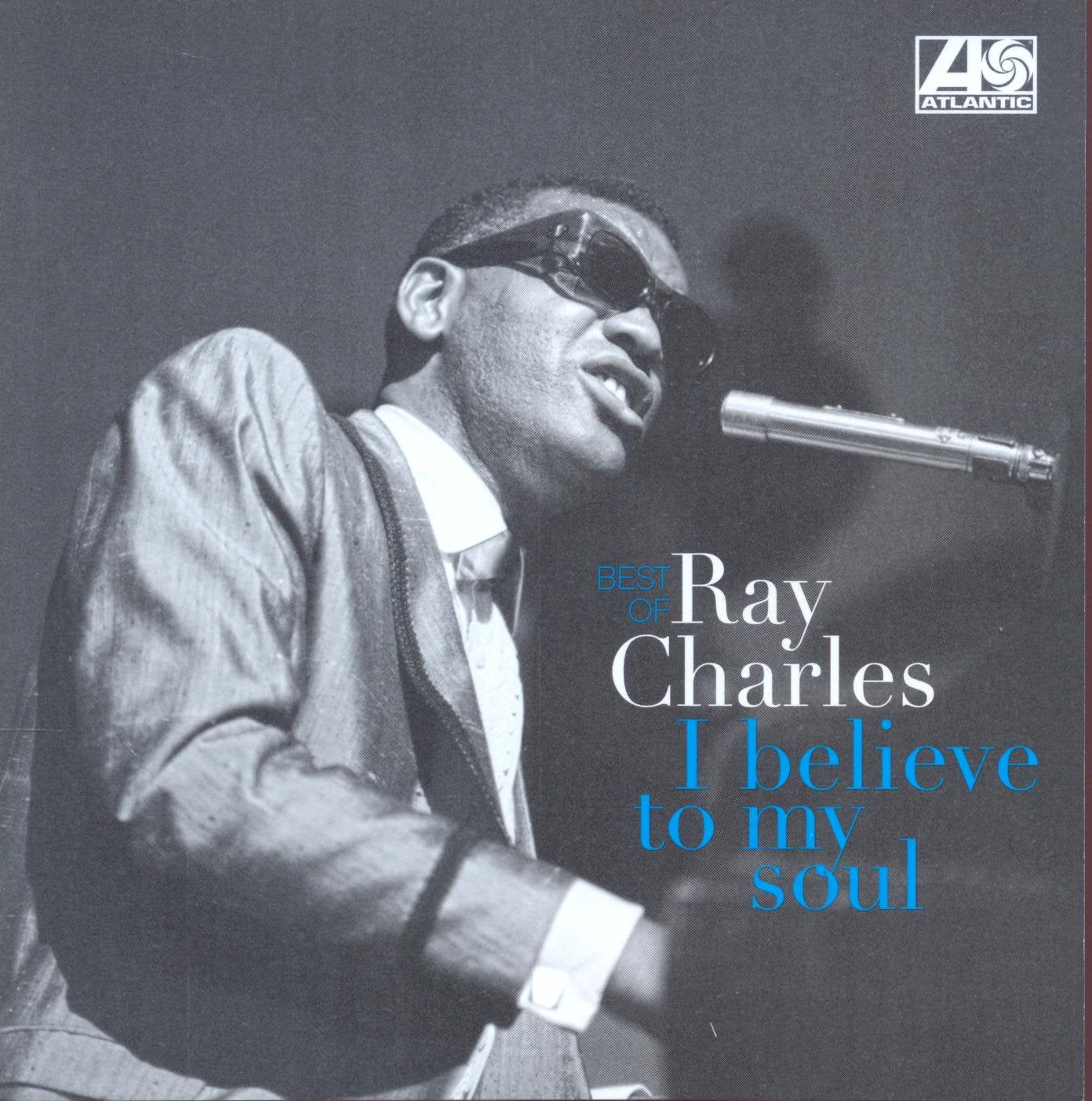 Best of Ray Charles : I Believe to My Soul Cda Music