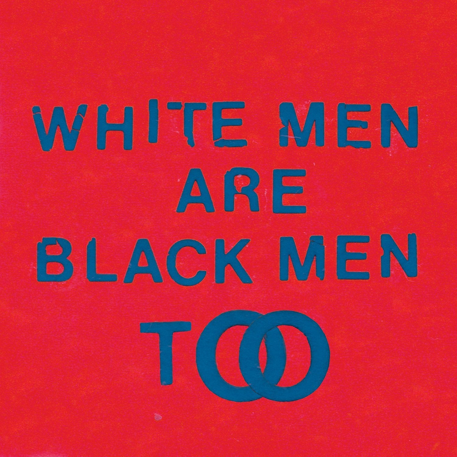 White Men Are Black Men Too Jazz