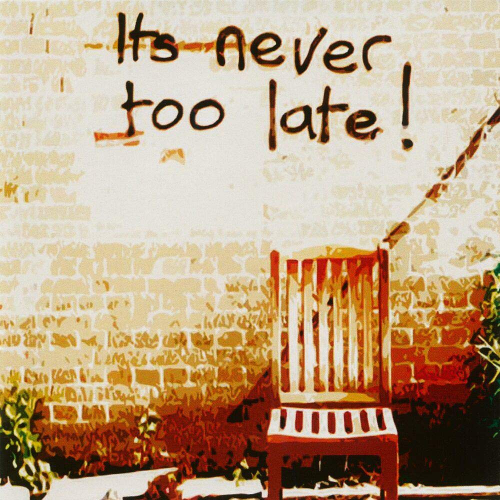 It's Never Too Late Rock