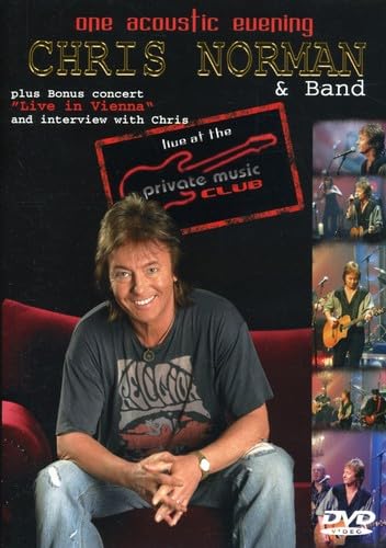 Chris Norman - One Acoustic Evening plus Bonus Concert: Live in Vienna Music