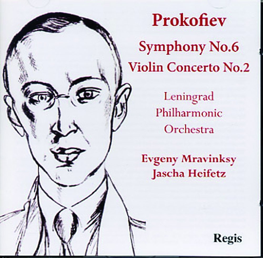 Prokofiev : Symphonie N° 6, Concerto pour Violon N° 2. Heifetz, Mravinski Classical
