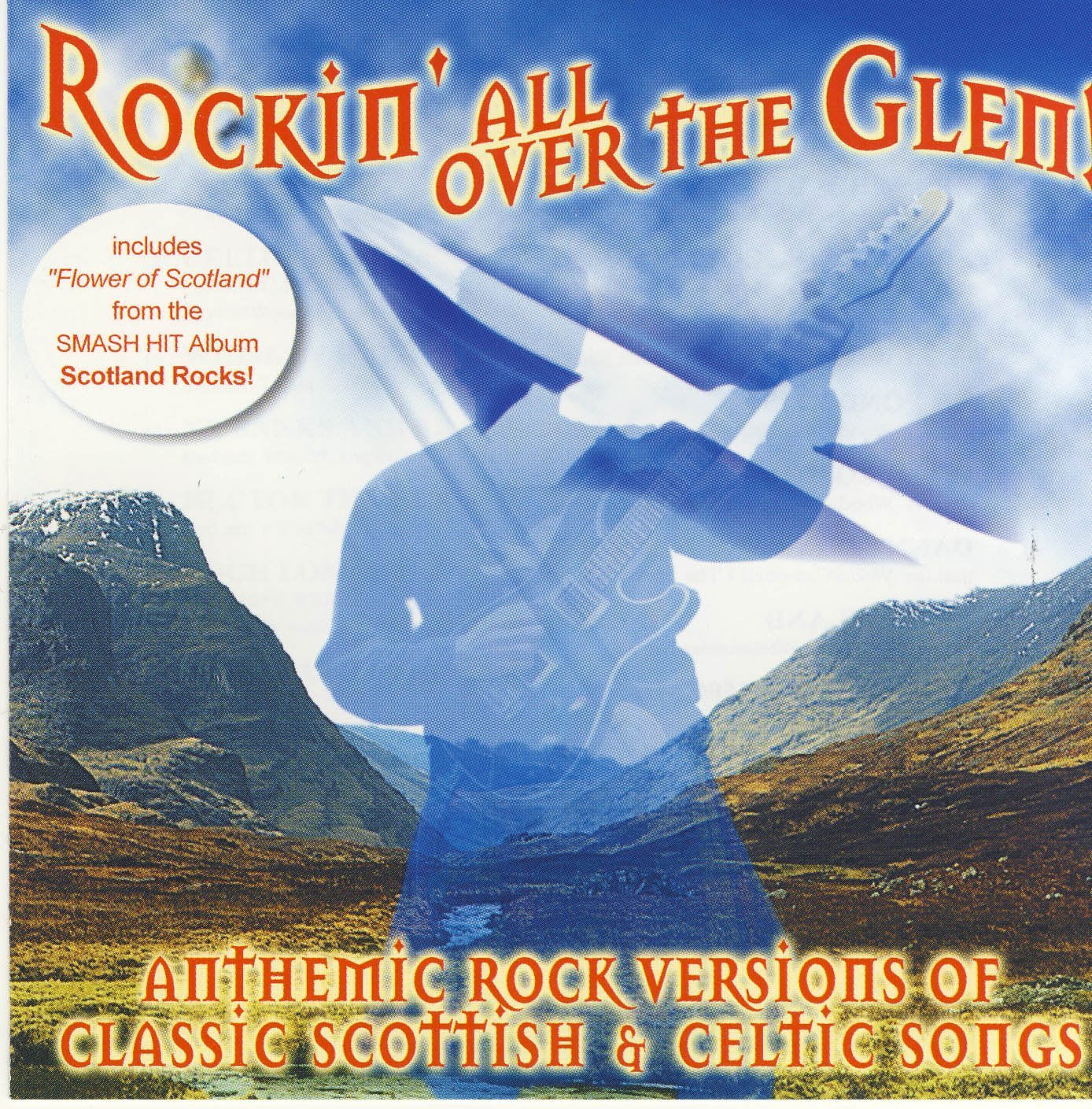 Rockin' All Over the Glen: Anthemic Rock Versions of Classic Scottish and Celtic Songs Country & Folk