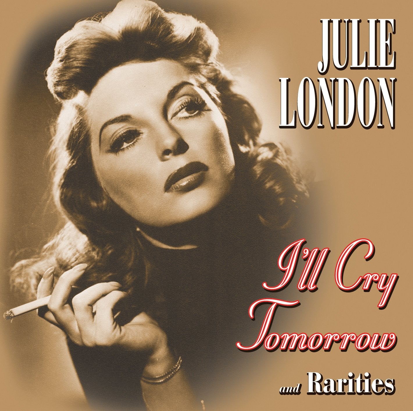 I'll Cry Tomorrow and Rarities Music