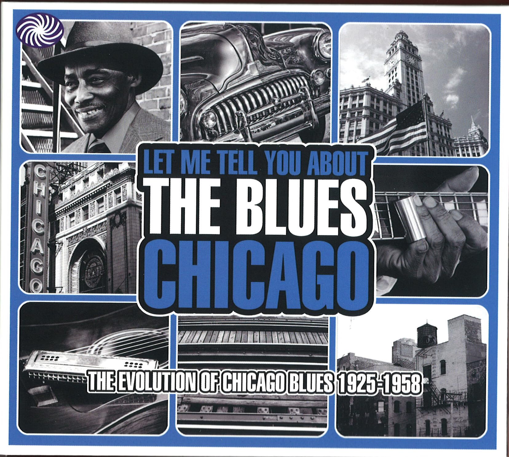 Let Me Tell You About the Blues: Chicago Blues