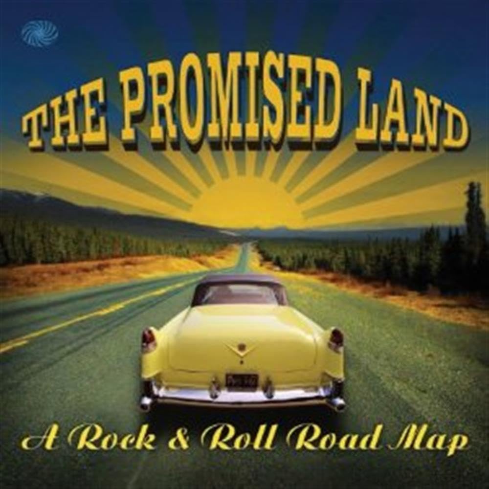 The Promised Land (a Rock & Roll Road Map) Rock
