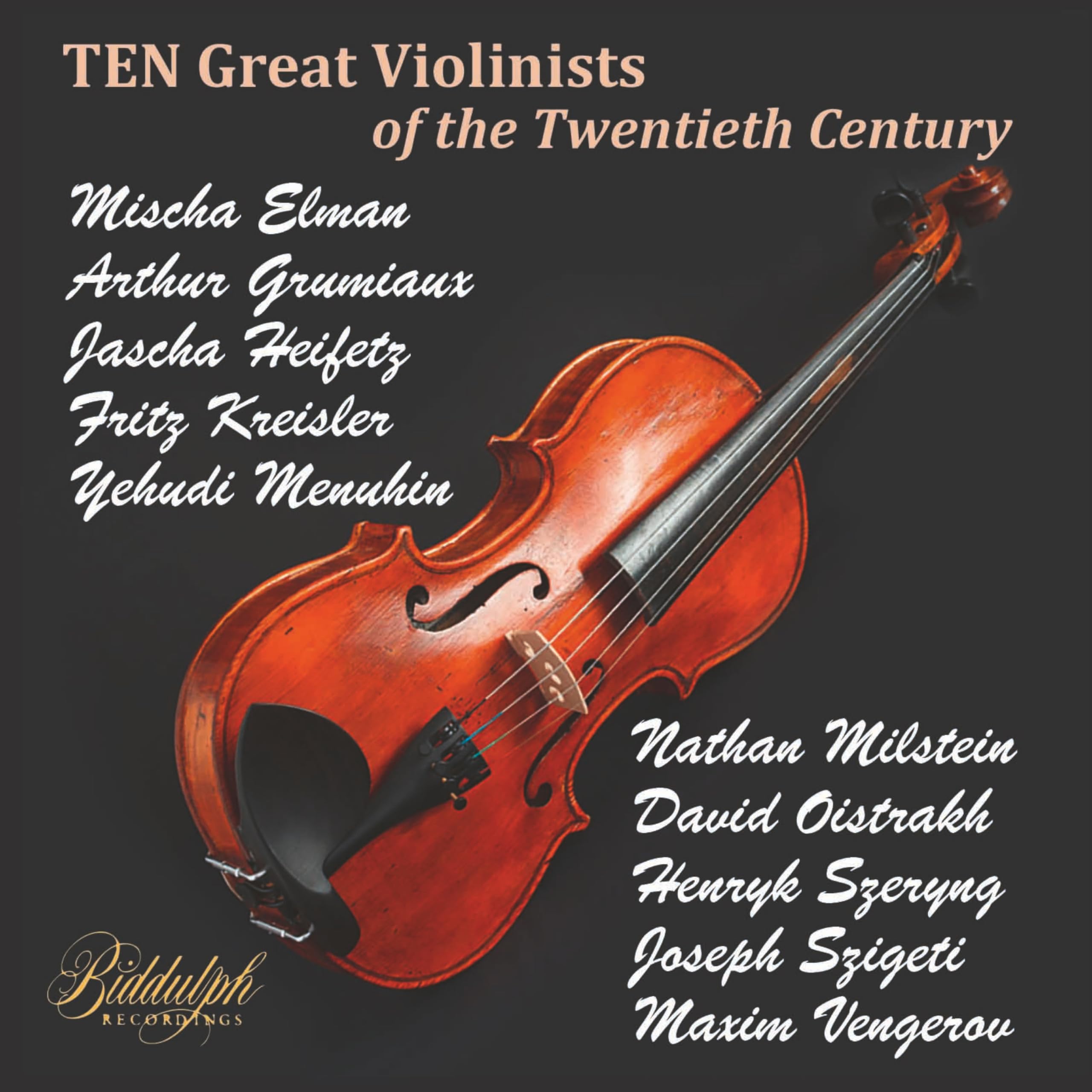 Ten Great Violinists of the Twentieth Century Classical