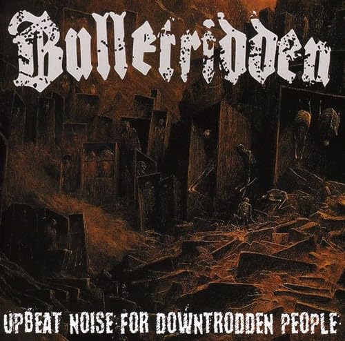 Bullet Ridden - Upbeat Noise For Downtrodden People Metal & Hardrock