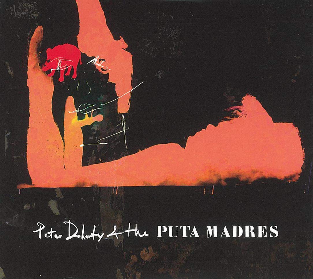 Peter Doherty & The Puta Madres (2CD+DVD Deluxe) Alternative & Indie