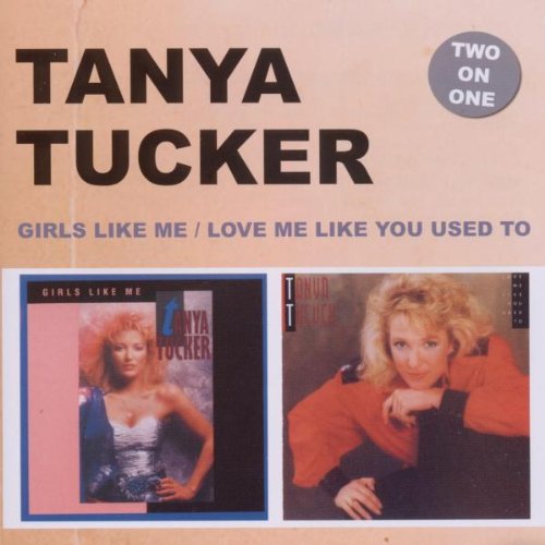 Girls Like Me/Love Me Like You Used To Country & Folk