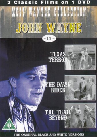 John Wayne Most Wanted - Texas Terror / The Dawn Rider / The Trail Beyond Films