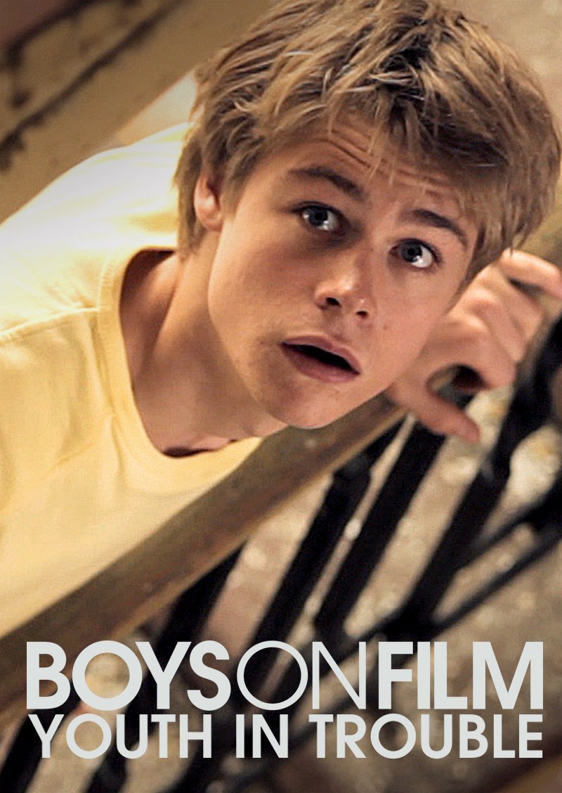 Boys on Film: Youth in Trouble Films