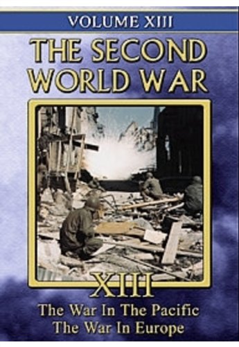 Second World War - Vol. XIII: War in the Pacific & in Europe Films