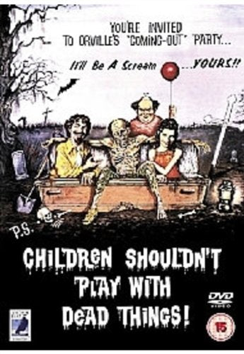 Children Shouldn't Play With Dead Things! Movies