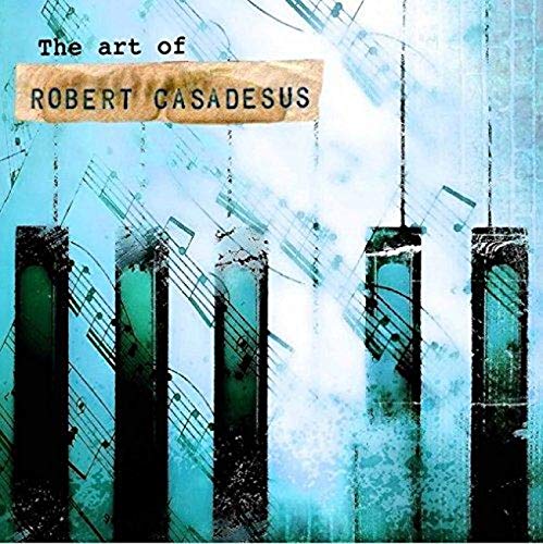 The Art Of Robert Casadesus Music