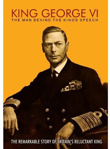King George VI: The Man Behind The King's Speech DVD (Featuring Colin Firth, Tom Hooper and Mark Logue) Box sets