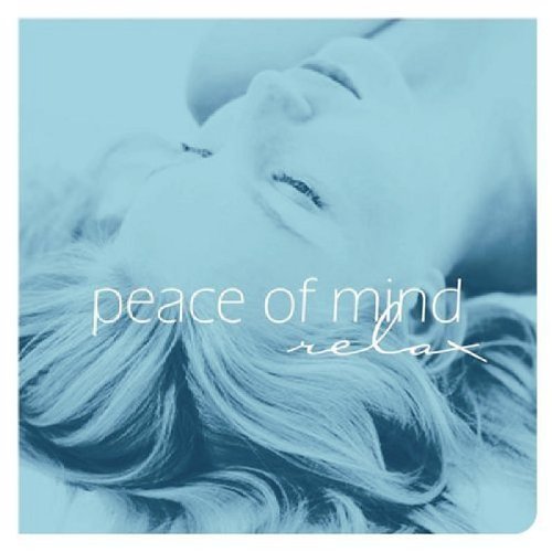 Peace of Mind: Relax (Dieser Titel enthält Re-Recordings) Classical